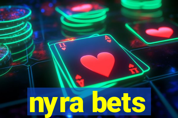 nyra bets