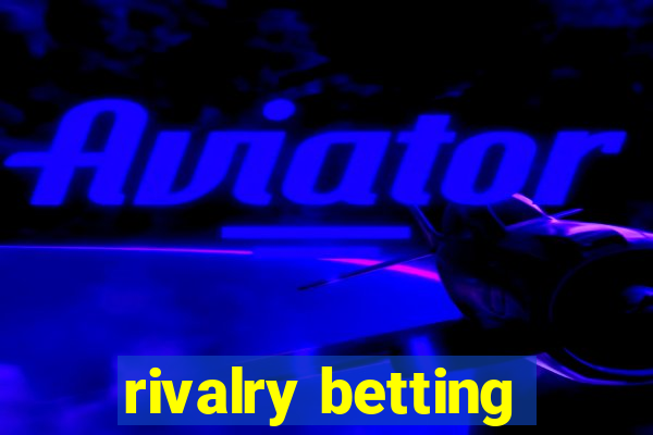 rivalry betting