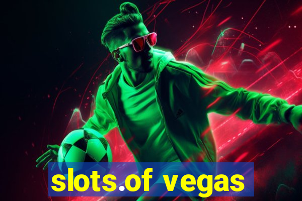 slots.of vegas