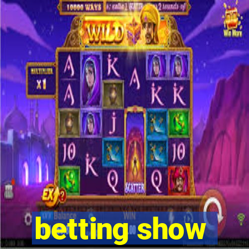 betting show