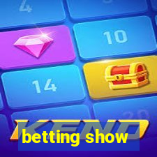 betting show