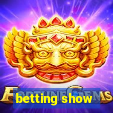 betting show