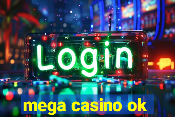 mega casino ok