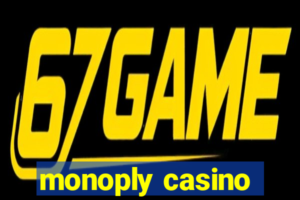 monoply casino