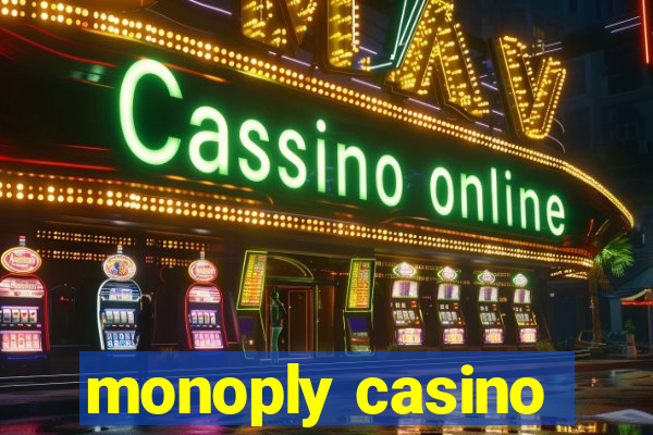 monoply casino