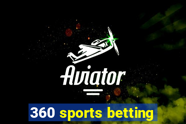 360 sports betting