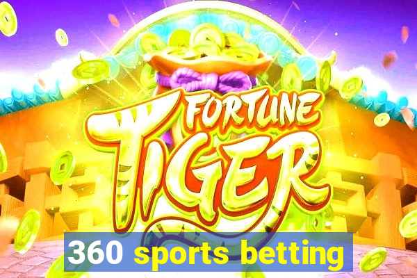 360 sports betting