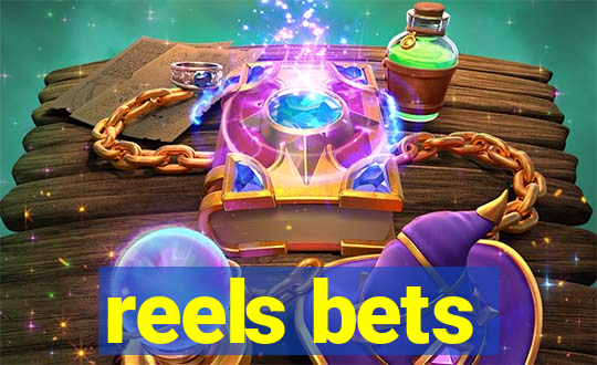 reels bets