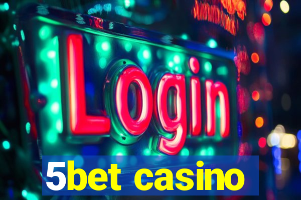 5bet casino