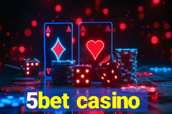 5bet casino