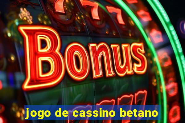 jogo de cassino betano