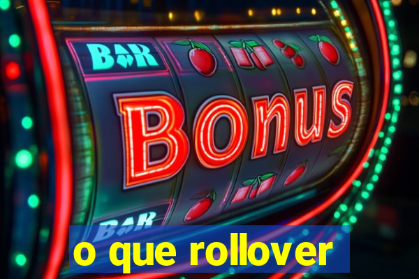 o que rollover