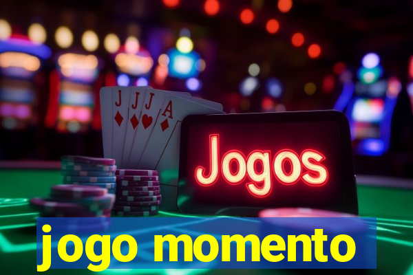 jogo momento