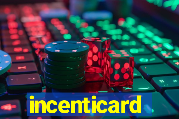 incenticard