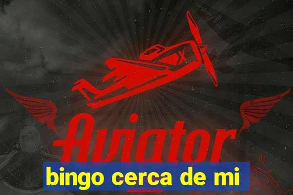 bingo cerca de mi