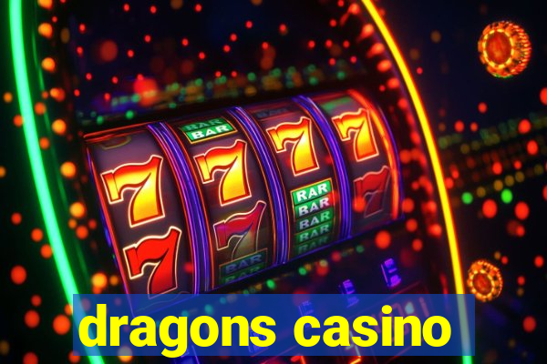 dragons casino