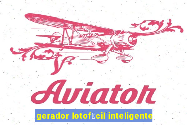 gerador lotof谩cil inteligente