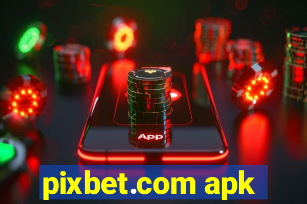 pixbet.com apk