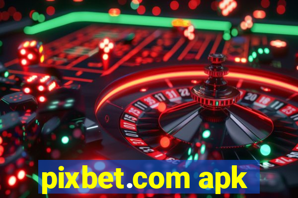 pixbet.com apk