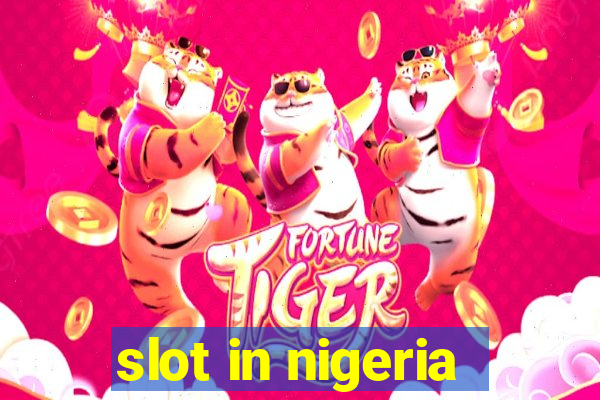 slot in nigeria