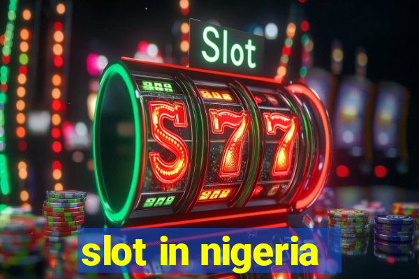 slot in nigeria