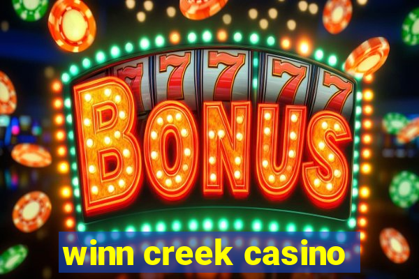 winn creek casino