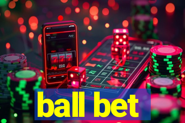 ball bet