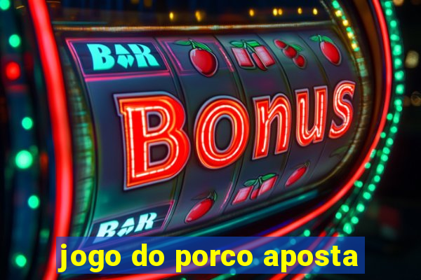 jogo do porco aposta