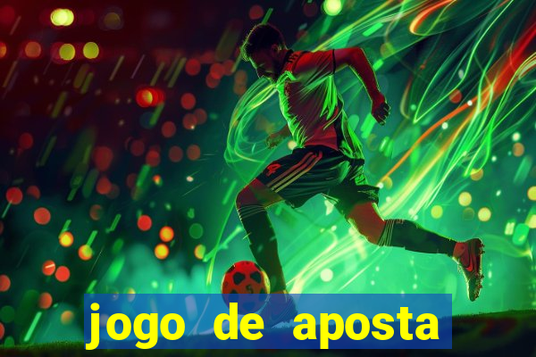 jogo de aposta ganha dinheiro de verdade