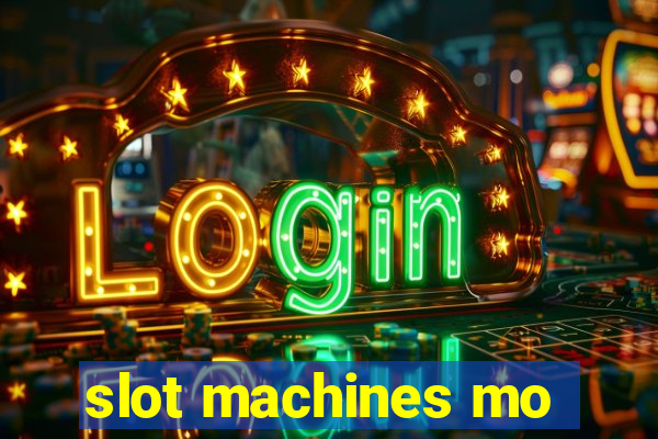 slot machines mo