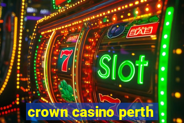 crown casino perth