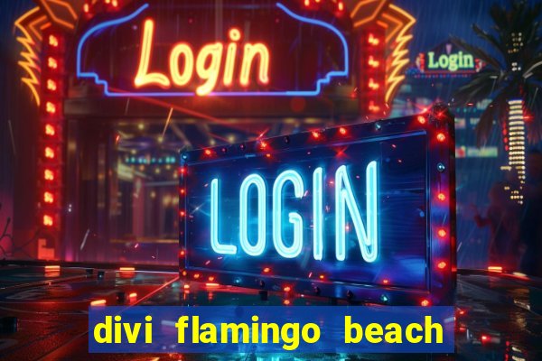 divi flamingo beach resort & casino