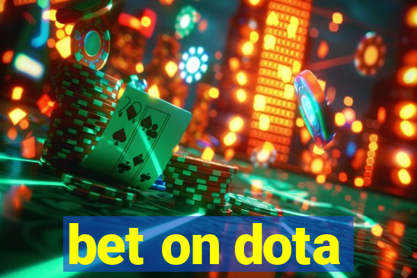 bet on dota