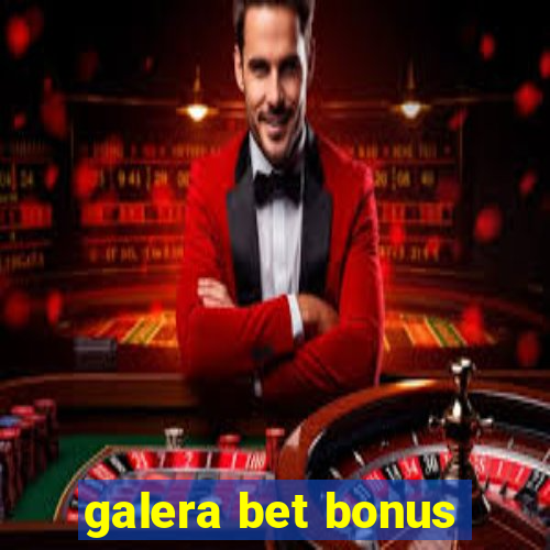 galera bet bonus