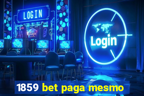 1859 bet paga mesmo