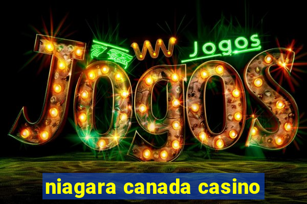 niagara canada casino