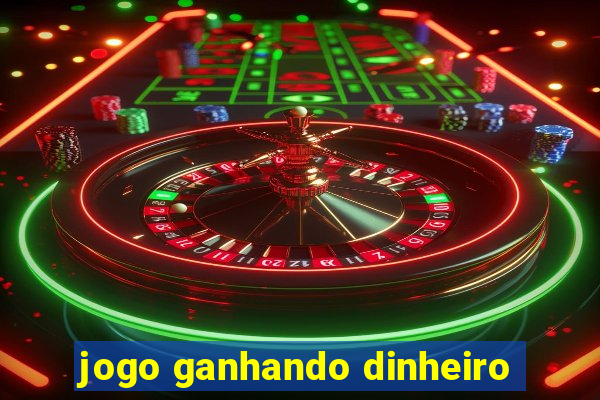 jogo ganhando dinheiro