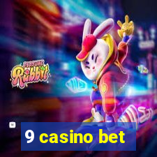 9 casino bet