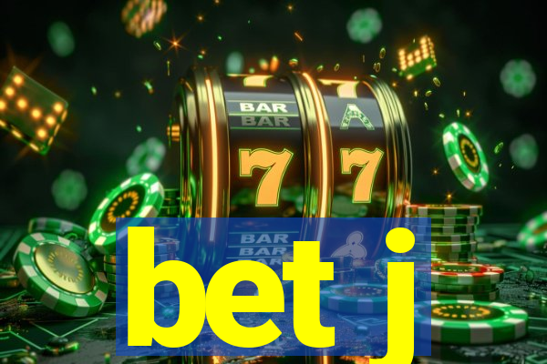 bet j