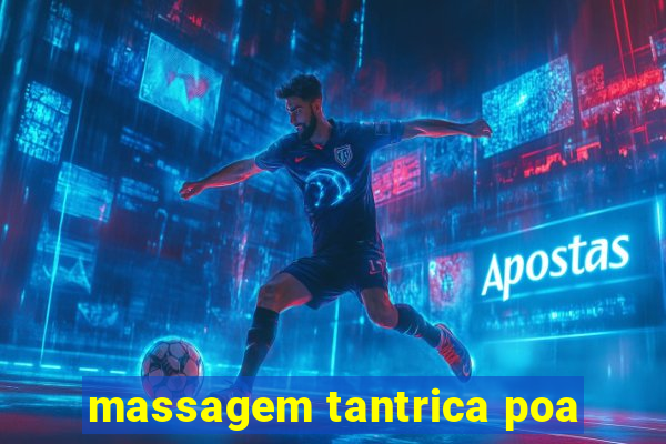 massagem tantrica poa