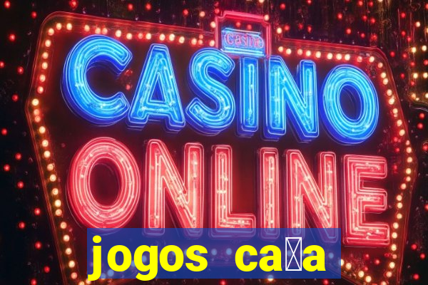 jogos ca莽a n铆quel online