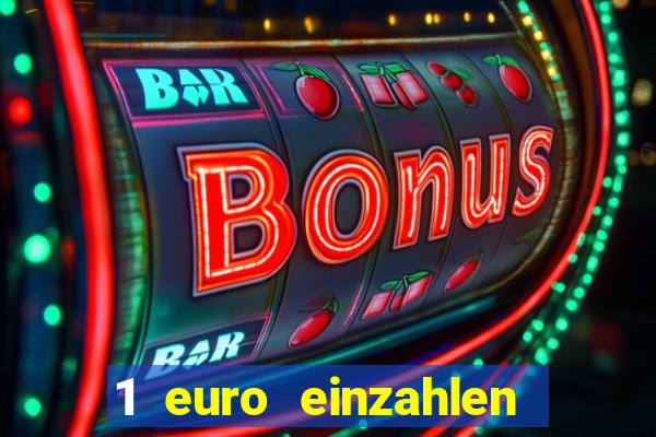 1 euro einzahlen casino bonus