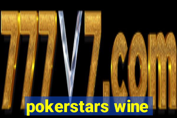 pokerstars wine