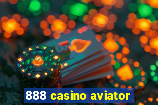 888 casino aviator