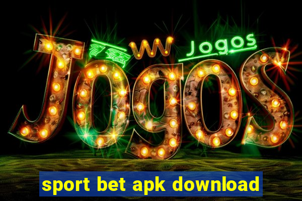 sport bet apk download