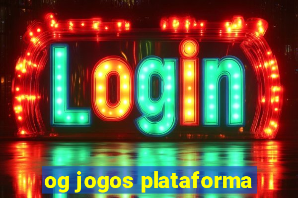 og jogos plataforma