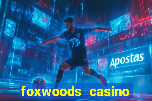 foxwoods casino hotel ct