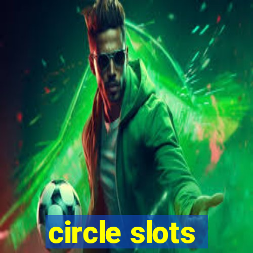 circle slots