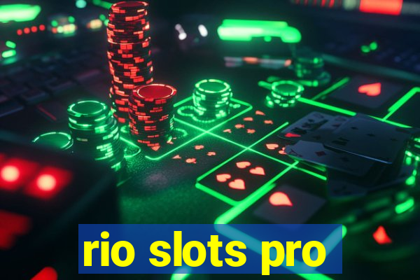 rio slots pro