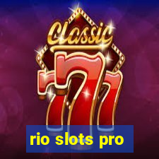 rio slots pro